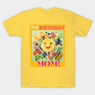 Happy birthday mom T-Shirt